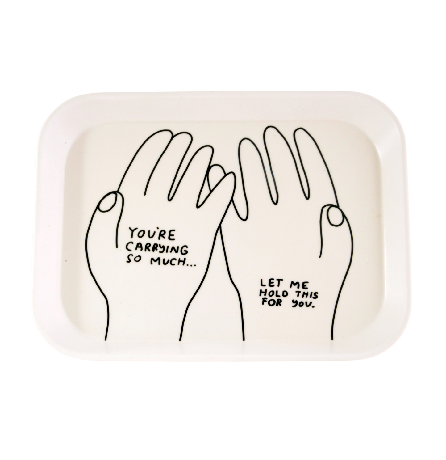 Let Me Carry This For You Tray